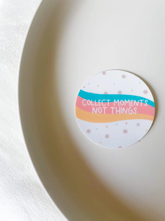 Collect Moments Not Things Sticker| Laptop Stickers| Bright Stickers| Laptop Decal | Hydroflask Sticker| Sticker Pack | Motivation Stickers